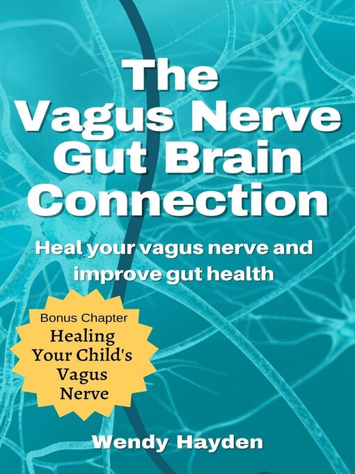 Cover image for The Vagus Nerve Gut Brain Connection